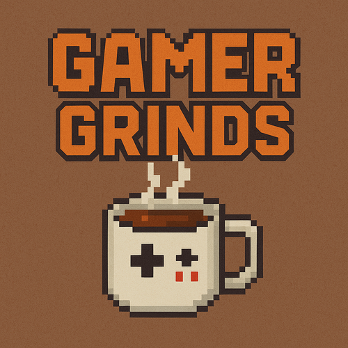 Gamer Grinds